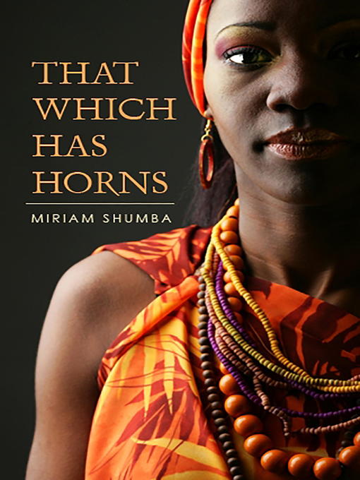 Title details for That Which Has Horns by Miriam Shumba - Available